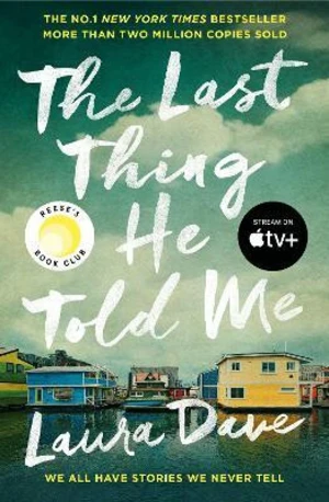 The Last Thing He Told Me - Laura Dave