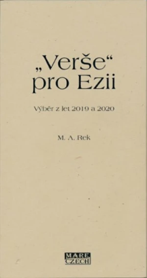 "Verše" pro Ezii - M. A. Rek