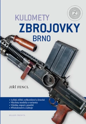 Kulomety Zbrojovky Brno - Jiří Fencl