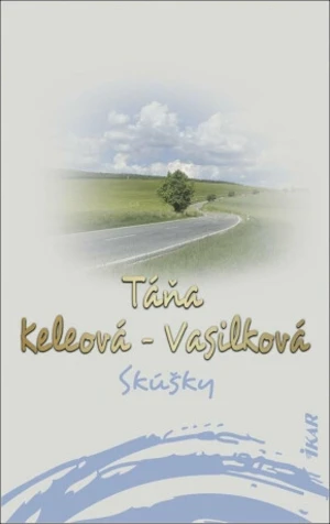 Skúšky - Táňa Keleová-Vasilková