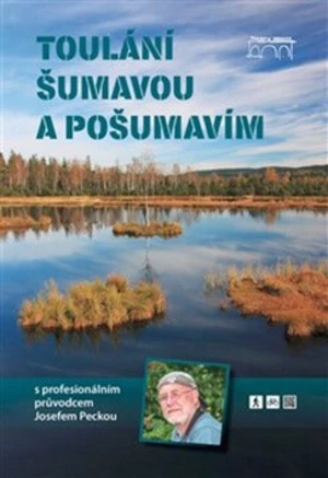 Toulání Šumavou a Pošumavím s profesionálním průvodcem Josefem Peckou - Josef Pecka