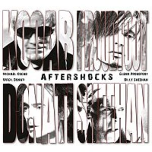 Kocáb, Proudfoot, Donati, Sheehan – Aftershocks CD