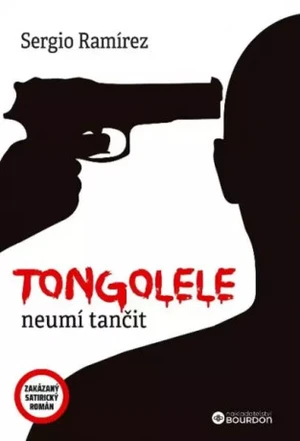 Tongolele neumí tančit - Sergio Ramírez