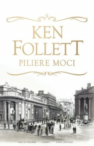 Piliere moci - Ken Follett