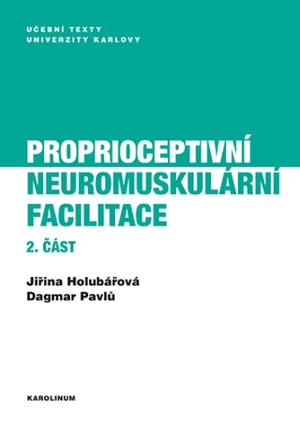 Proprioceptivní neuromuskulární facilitace 2. část - Dagmar Pavlů, Jiřina Holubářová - e-kniha