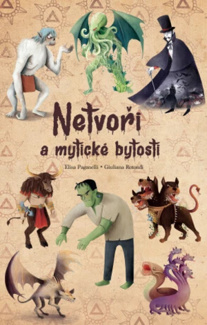 Netvoři a mytické bytosti (Defekt) - Giuliana Rotondi, Elisa Paganelli