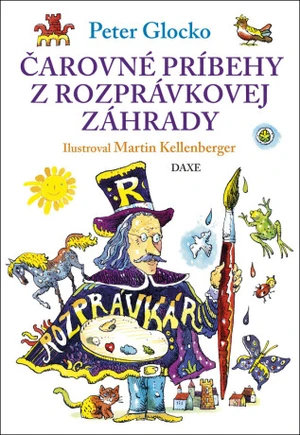 Čarovné príbehy z rozprávkovej záhrady - Peter Glocko, Martin Kellenberger