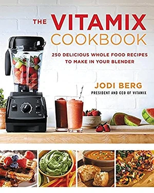 The Vitamix Cookbook