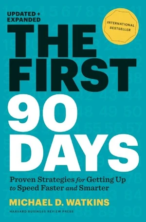 The First 90 Days, Updated and Expanded