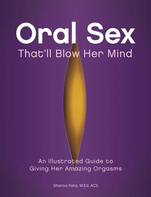 Oral Sex That'll Blow Her Mind