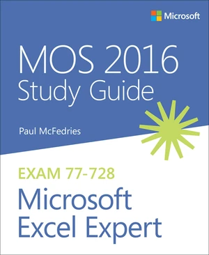 MOS 2016 Study Guide for Microsoft Excel Expert