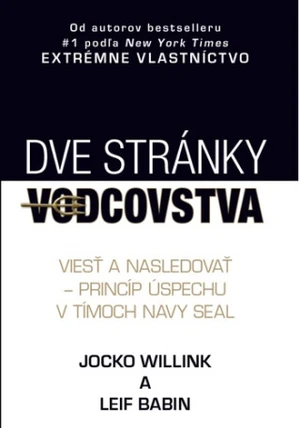 Dve stránky vodcovstva - Jocko Willink, Leif Babin