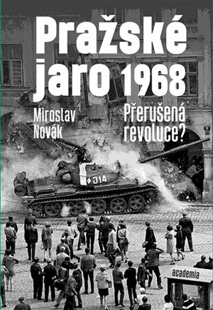 Pražské jaro 1968 - Miroslav Novák