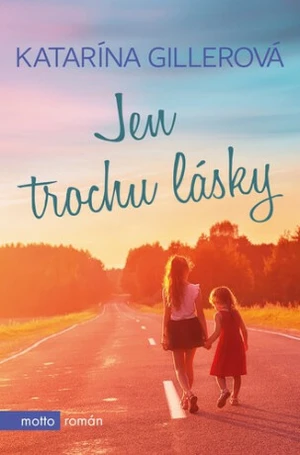 Jen trochu lásky - Katarína Gillerová