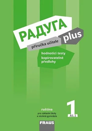 Raduga plus 1 Příručka učitele - Stanislav Jelínek, Hana Žofková, Radka Hříbková