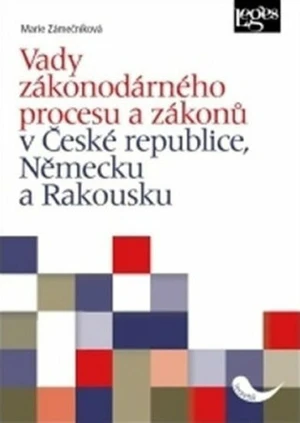 Vady zákonodárného procesu a zákonů - Marie Zámečníková