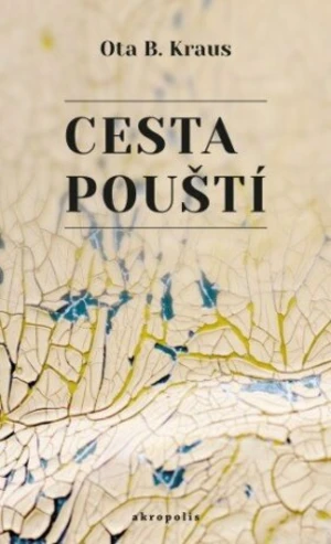 Cesta pouští - Ota B. Kraus - e-kniha