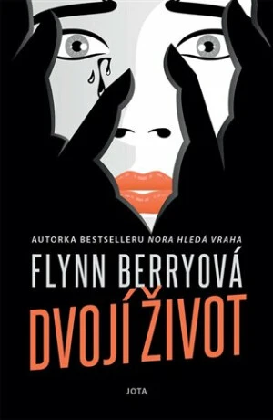 Dvojí život - Flynn Berryová