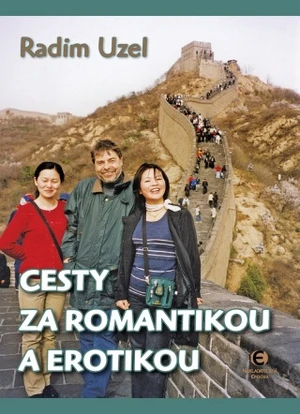 Cesty za romantikou a erotikou - Radim Uzel - e-kniha