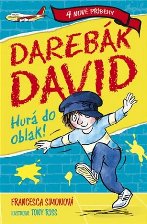 Darebák David: Hurá do oblak! - Francesca Simon, Tony Ross