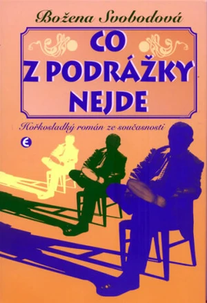 Co z podrážky nejde - Božena Svobodová