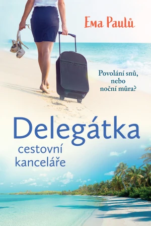 Delegátka cestovní kanceláře - Ema Paulů - e-kniha