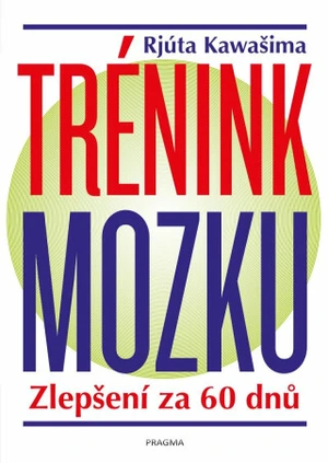 Trénink mozku - Zlepšení za 60 dnů - Kawašima Rjúta