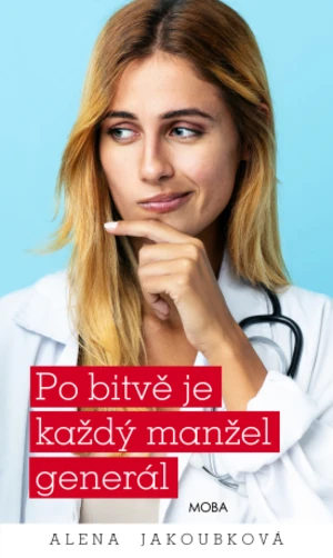 Po bitvě je každý manžel generál - Alena Jakoubková - e-kniha