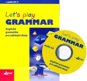 Let´s play Grammar - Anglická gramatika pro základní školy