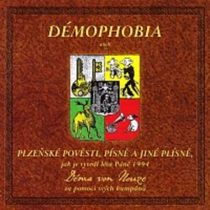 Démophobia – Plzeňské pověsti, písně a jiné plísně...