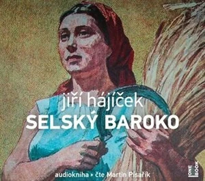 Selský baroko - Jiří Hájíček - audiokniha