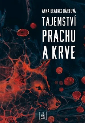 Tajemství prachu a krve - Anna Beatrix Bártová