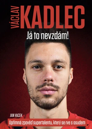 Václav Kadlec Já to nevzdám! - Jan Vacek