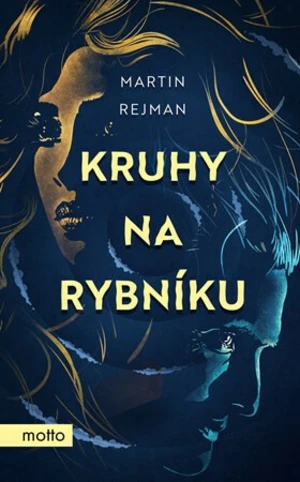 Kruhy na rybníku - Rejman Martin