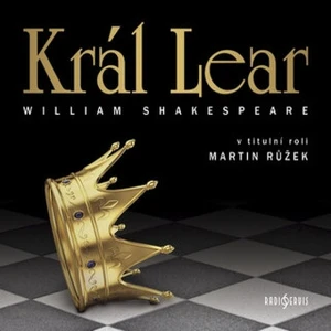 Král Lear - William Shakespeare - audiokniha