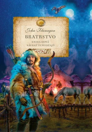 Bratrstvo - Kniha osmá - Návrat Temudžajů - John Flanagan - e-kniha