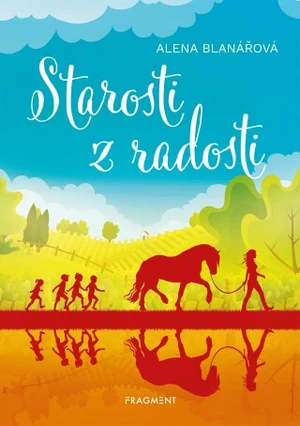 Starosti z radosti - Alena Blanářová - e-kniha