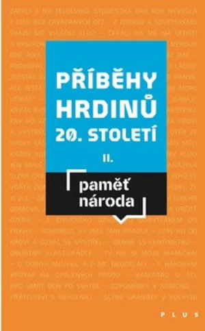 Příběhy hrdinů 20. století II. - Mikuláš Kroupa