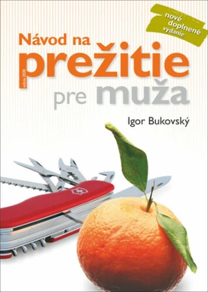 Návod na prežitie pre muža - Igor Bukovský