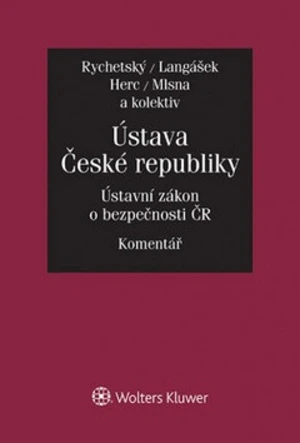 Ústava České republiky Ústavní zákon o bezpečnosti ČR - Petr Mlsna, Pavel Rychetský, Tomáš Langášek, Tomáš Herc