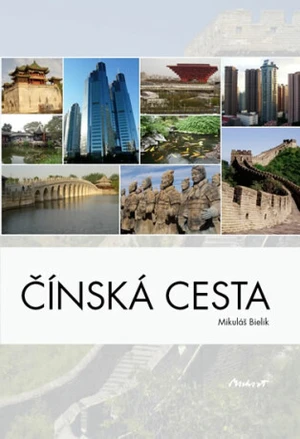 Čínská cesta - Mikuláš Bielik