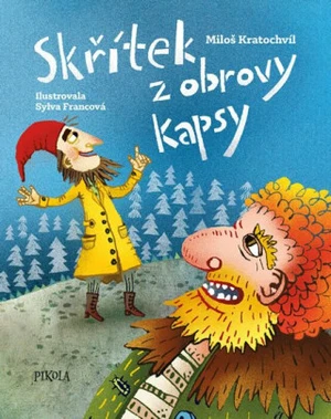 Skřítek z obrovy kapsy - Miloš Kratochvíl