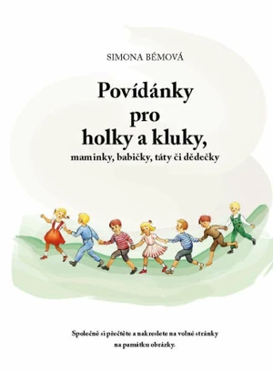 Povídánky pro holky a kluky, maminky, babičky, táty či dědečky - Bémová Simona