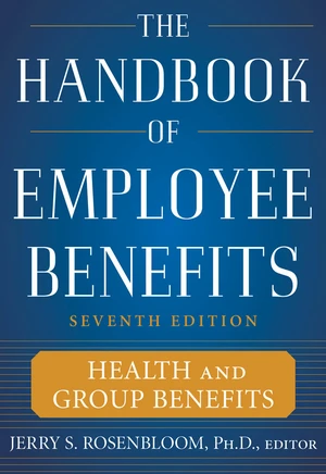 The Handbook of Employee Benefits