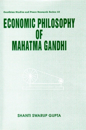 Economic Philosophy of Mahatma Gandhi