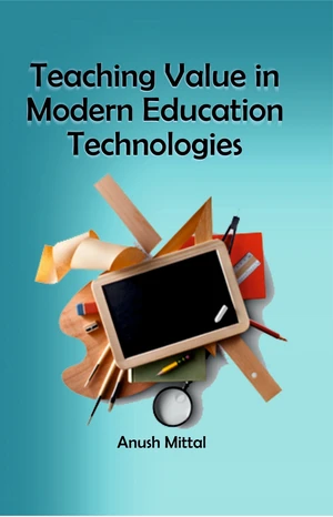 Teaching Value in Modern Education Technologies