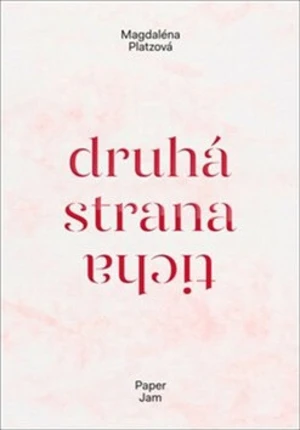 Druhá strana ticha - Magdaléna Platzová