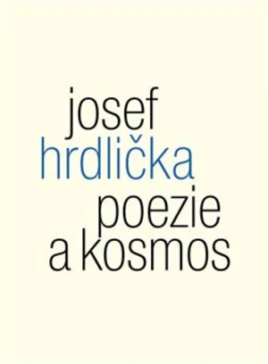 Poezie a kosmos - Josef Hrdlička