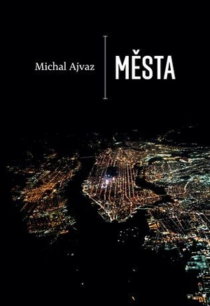 Města - Michal Ajvaz