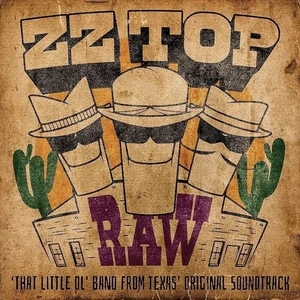 ZZ Top - Raw (‘That Little Ol' Band From Texas’ Original Soundtrack) (CD)